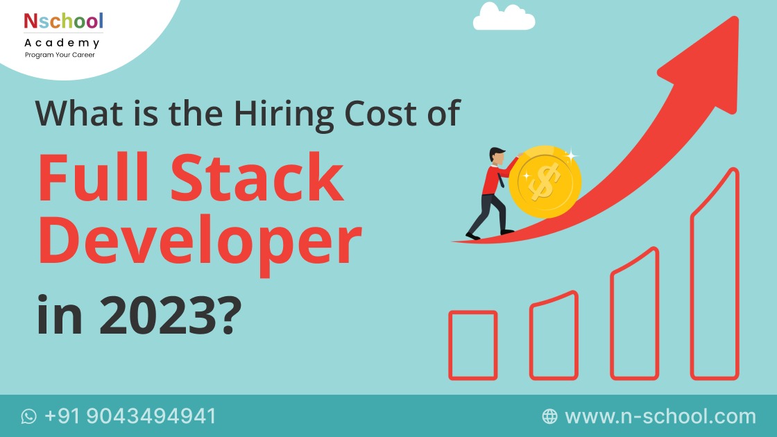 What is the Hiring Cost of Full Stack Developers in 2023?