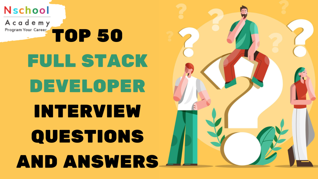 FULL STACK DEVELOPER INTERVIEW QUESTIONS AND ANSWERS